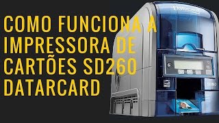 Como funciona a SD260 Datacard  Codeprint [upl. by Amairam992]