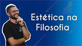 Estética na Filosofia  Brasil Escola [upl. by Gernhard]