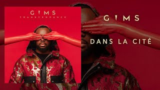 GIMS  Dans la cité Audio Officiel [upl. by Anavas]