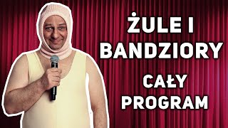 Grzegorz Halama  ŻULE I BANDZIORY cały program [upl. by Godart]