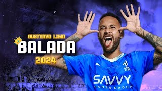 Neymar Jr 2024 ➤quotBaladaquot  Gusttavo Lima  Al Hilal  Crazy SkillsGoals amp Assists  HD [upl. by Edwards777]