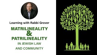 Learning with Rabbi Grover Matrilineality And Patrilineality In Jewish Law And Community Class 1 [upl. by Skiba456]