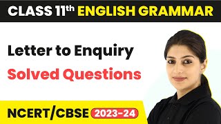 Letter to Enquiry  Solved Questions  Class 11 English Grammar 202324 [upl. by Aeynod]