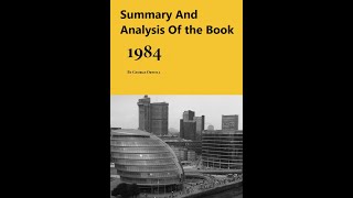 1984 by George Orwell Book Analysis Detailed Summary [upl. by Enirac]