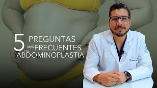 5 Preguntas mas frecuentes de Abdominoplastia o Tummy Tuck [upl. by Gilder]