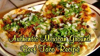 Authentic Mexican Ground Beef Taco Recipe [upl. by Ballman]