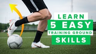 LEARN EASY AND COOL SKILLS  5 awesome training ground football skills [upl. by Aicineohp]