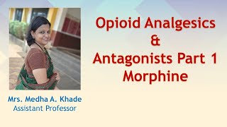 Opioid analgesics and antagonists Part 1 Morphine [upl. by Billy192]