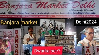 Banjara market  Dwarka sec 7  Delhi banjara market [upl. by Aitrop]