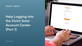 Help Logging into the Vivint Solar Account Center Part 1 [upl. by Elyod]