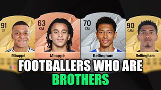 FOOTBALLERS WHO ARE BROTHERS  Mbappe Bellingham Pogba etc [upl. by Ynatil]