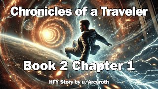 Chronicles of a Traveler  Book 2 Chapter 1  HFY Reddit SciFi Series [upl. by Celia557]