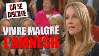 Amnésie  elle doit tout réapprendre   Ça se discute [upl. by Niraa776]