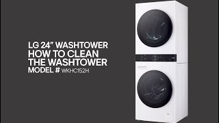 LG WashTowers How to Clean LG WashTower [upl. by Zurkow463]