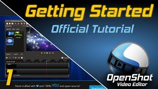 Getting Started  OpenShot Video Editor Tutorial [upl. by Jae]