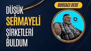 BORSACI DEDENİN TAKTİĞİYLE DÜŞÜK SERMAYELİ ŞİRKETLERİ BULDUM [upl. by Thorr]