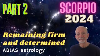 Scorpio 2024  Part 2  How Mars can make a lor of difference when a firm position is to be taken [upl. by Chaffin]