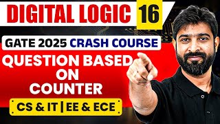 Digital Logic 16  Question Based On ⁠Counter  CS IT amp EE ECE  GATE Crash Course [upl. by Nolur]