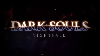 Dark Souls Nightfall Финал [upl. by As]