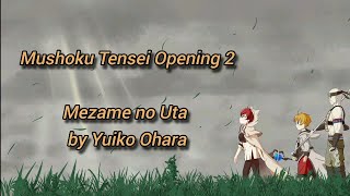 Mushoku Tensei OP  Opening 2 Full Mezame no Uta by Yuiko Ohara lyrics [upl. by Amity]