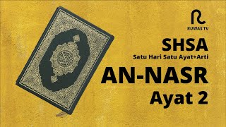 SHSA  Arti  Surah AnNasr Ayat 2 [upl. by Sitnalta]