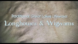 Longhouses and Wigwams in the Great Lakes [upl. by Millie]