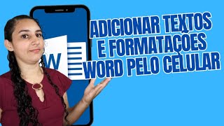 COMO ADICIONAR TEXTO NO WORD PELO CELULAR e FORMATAR [upl. by Ehsiom198]