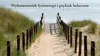 Psykomotorisk fysioterapi i psykisk helsevern [upl. by Eniksre]