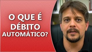 O que é débito automático Simplifique seu orçamento e controle o seu dinheiro [upl. by Arba210]