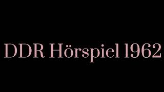 DDR Hörspiel 1962 [upl. by Kolb]