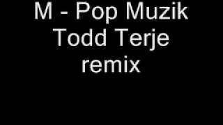 M  Pop Muzik Todd Terje remix [upl. by Nirre987]