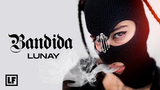 Lunay  Bandida Video Oficial [upl. by Scever77]