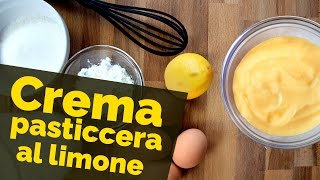 Crema pasticcera al limone  RICETTA PERFETTA FACILE E VELOCE [upl. by Ardnek]