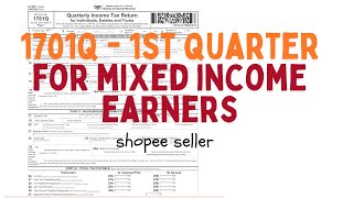 1701Q for mixed income earner shopee sales [upl. by Gilford]