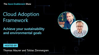 Achieve your sustainability and environmental goals with the Cloud Adoption Framework [upl. by Adehsor]