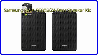 REVIEW 2024 Samsung SWA9500SZA Rear Speaker Kit ESSENTIAL details [upl. by Ahsikahs]