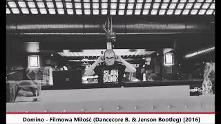 Domino  Filmowa Miłość Dancecore B amp Jenson Bootleg [upl. by Gardia]