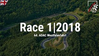 RELIVE 1st VLN race of the 2018 season at the Nürburgring [upl. by Pattison]