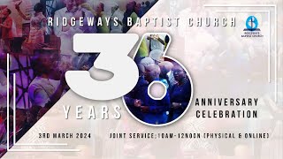 36 Years Anniversary Celebration Service  Ridgeways Baptist Church  03032024 [upl. by Aidualc]