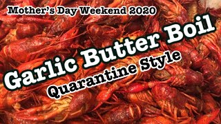 Garlic Butter Crawfish Boil  Quarantine Style [upl. by Eelimaj905]