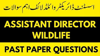 ASSISTANT DIRECTOR WILDLIFE PAST PAPER [upl. by Seaddon]