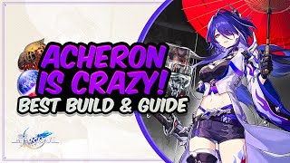 COMPLETE ACHERON GUIDE Best Acheron Build  Relics Light Cones amp Teams  Honkai Star Rail [upl. by Eirrem]