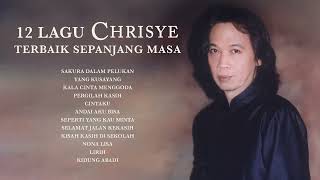 Chrisye  Album 12 Lagu Terbaik Sepanjang Masa  Audio HQ [upl. by Nuahsad136]