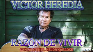 VICTOR HEREDIA RAZÓN DE VIVIR  KARAOKE [upl. by Yelraf]