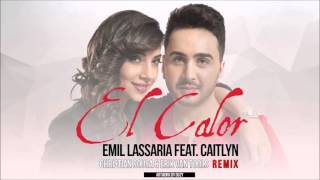 Emil Lassaria feat Caitlyn El Calor Christian Sousa amp Erik Van Tools Remix [upl. by Aiuhsoj376]