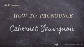 How to Pronounce Cabernet Sauvignon Real Life Examples [upl. by Pelage662]