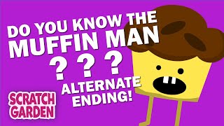 The Muffin Man Alternate Ending  Funny Parody  Scratch Garden [upl. by Akitahs]