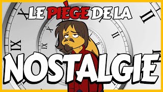 Le Piège de la Nostalgie [upl. by Mathe]