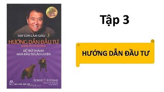 Tóm tắt sách DẠY CON LÀM GIÀU Tập 3 Robert Kiyosaki [upl. by Acemat]