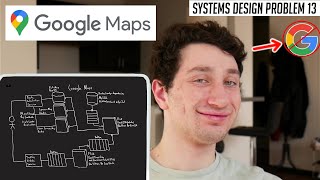 13 Google Maps  Systems Design Interview Questions With ExGoogle SWE [upl. by Htinnek]